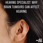 Hearing Specialist: Why Brain Tumours Can Affect Hearing