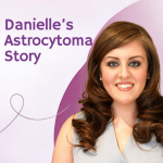 Daniella McGriskin Grade 2 Astrocytoma Brain Tumour Story