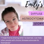 Living with an Inoperable Diffuse Astrocytoma: Emily Suess’s Story