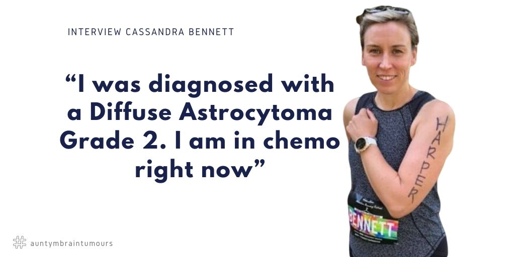 Interview with Cassandra Bennett Mother-of-two from Australia, was diagnosed with a Diffuse Astrocytoma Grade 2 in 2018.