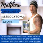 Interview with Matthew Newman 39, father of three was diagnosed with an Anaplastic Astrocytoma Grade 3