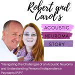Navigating the Challenges of an Acoustic Neuroma and Understanding Personal Independence Payments (PIP)