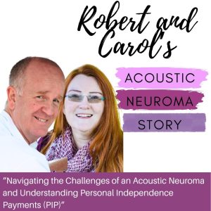 Navigating the Challenges of an Acoustic Neuroma and Understanding Personal Independence Payments (PIP)