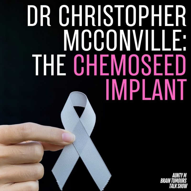 Dr Christopher McConville: The ChemoSeed Implant