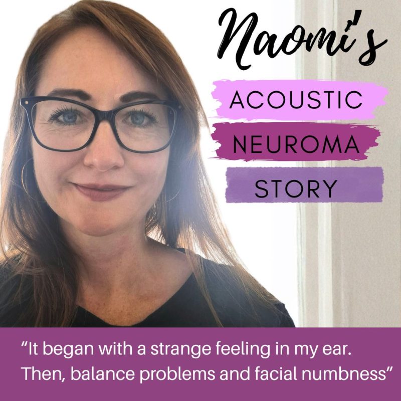 Naomi’s Acoustic Neuroma (vestibular schwannoma) Story