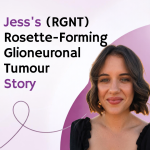 Jess's (RGNT) Rosette-Forming Glioneuronal Tumour Story