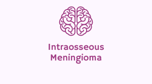 Intraosseous Meningioma Stories